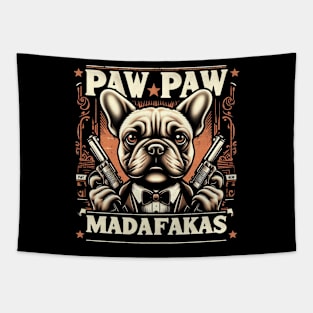 Paw Paw Madafakas French Bulldog Crazy Vintage Funny Dog Owners Tapestry