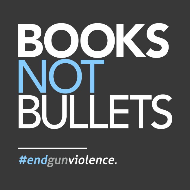 Books Not Bullets, March for Our Lives by Boots