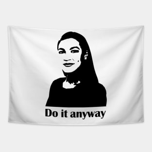 Do it anyway Tapestry