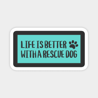 Life is Better . . . Magnet