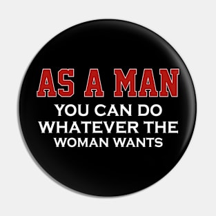 As a man you can do.. Pin