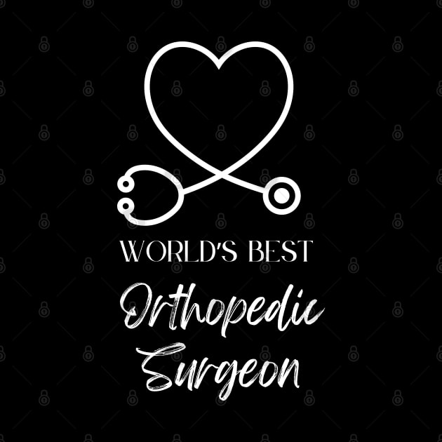 worlds best orthopedic surgeon by Love My..