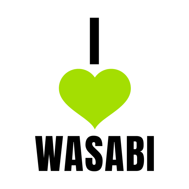 I Love Wasabi by QCult