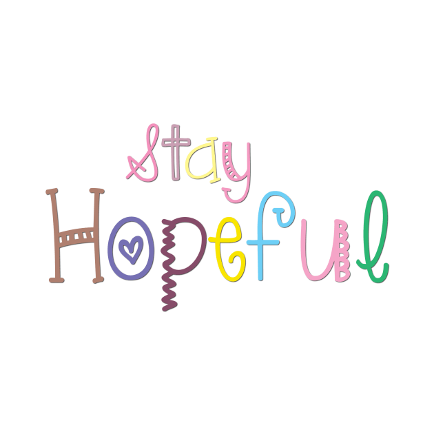 Stay hopeful by creakraft