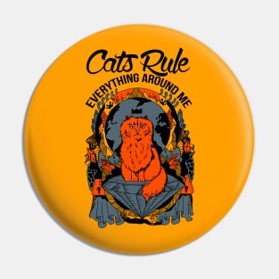 Orangrey Cats Rule Everything Around Me Pin