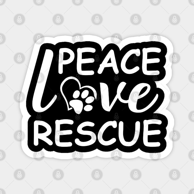 Peace Love Rescue Magnet by DragonTees