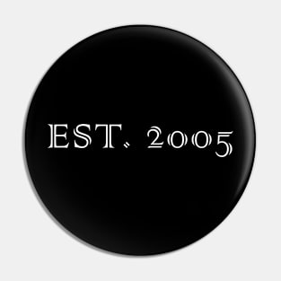 Established 2005 Pin