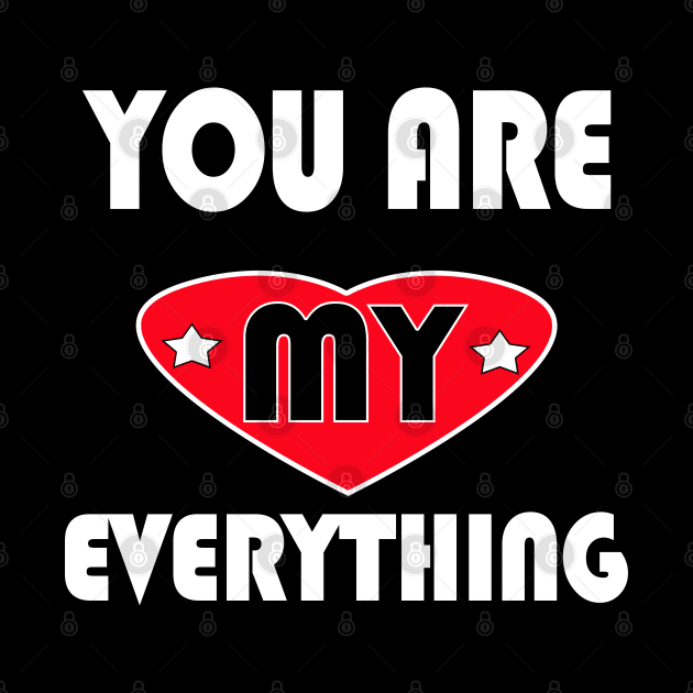 You are my everything by PinkBorn