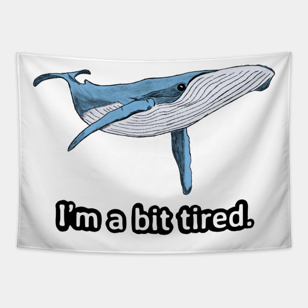 Tired Whale Tapestry by Foxtrotmadlyart