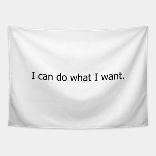I can do what I want. Tapestry