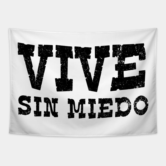 Vive Sin Miedo Tapestry by verde