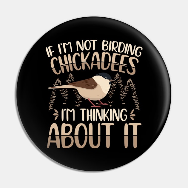 Birding Chickadees | Birdwatcher Chickadee Pin by Streetwear KKS