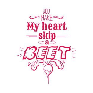 Cute love, engagement and wedding quotes with beetroot design T-Shirt