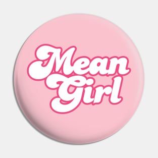 Mean Girl - 70's Pin