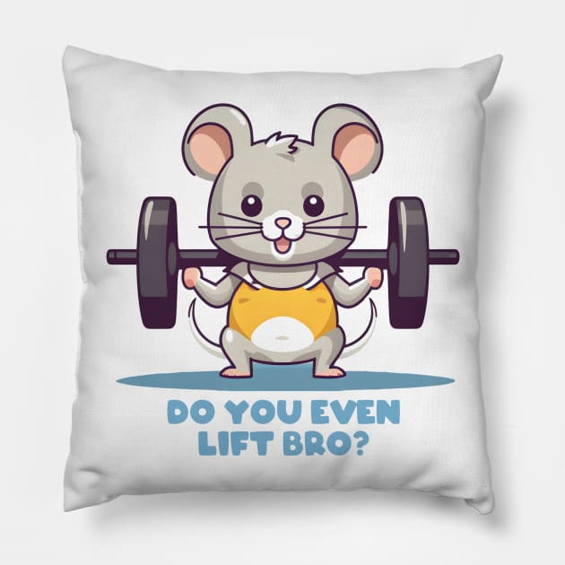 Do You Even Lift Bro - Training - Work Out Pillow by My Geeky Tees - T-Shirt Designs