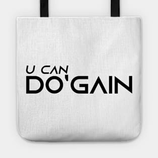 U Can Do'gain (White) logo.  For people inspired to build better habits and improve their life. Grab this for yourself or as a gift for another focused on self-improvement. Tote