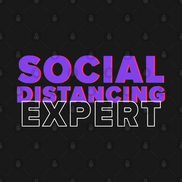 Social Distancing Expert by freshafclothing