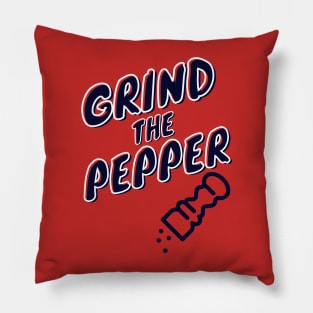 Grind The Pepper Pillow