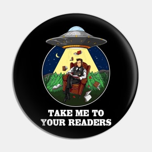 Take Me To Your Readers Alien Abduction Pin