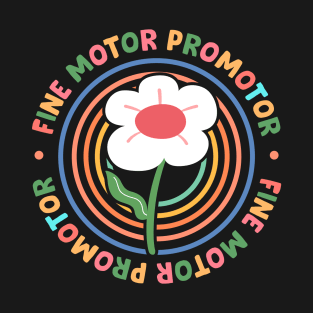 Fine Motor Promoter Occupational Therapy Flower T-Shirt