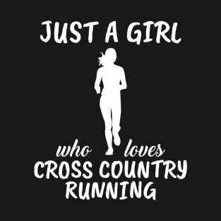 Just A Girl Who Loves Cross Country Running T-Shirt