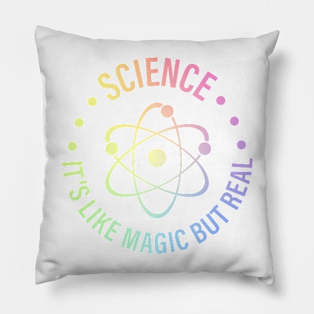 SCIENCE: It's Like Magic, But Real Pillow by ScienceCorner