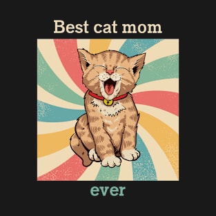 Cat t shirt - Best cat mom ever T-Shirt