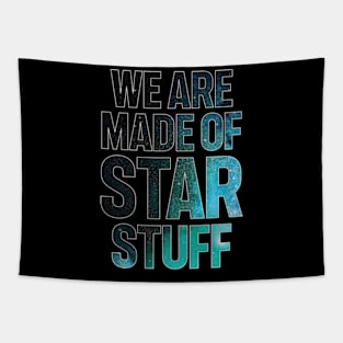 We Are Made of Star Stuff Tapestry