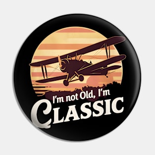 I'm not old I'm classic Flying With Style Pin