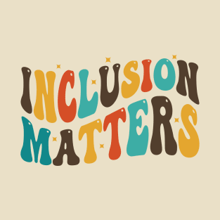 Inclusion Matters Special Education Autism Awareness Teacher T-Shirt