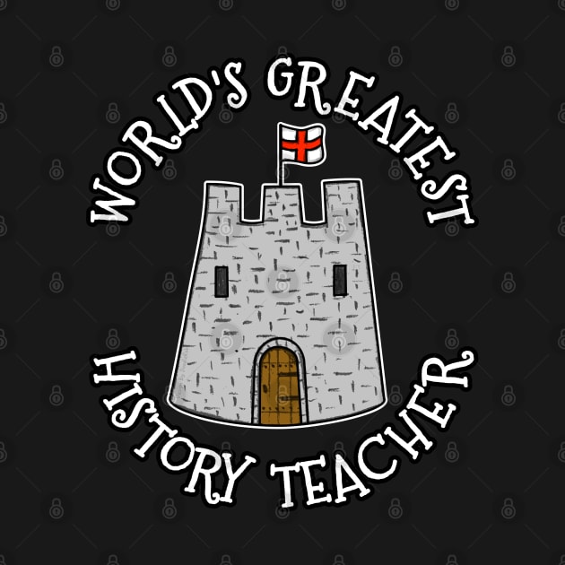 World's Greatest History Teacher, Castle Enthusiast by doodlerob