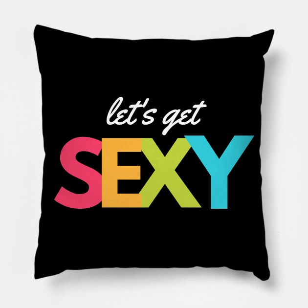 Let's get sexy Pillow by MikeNotis