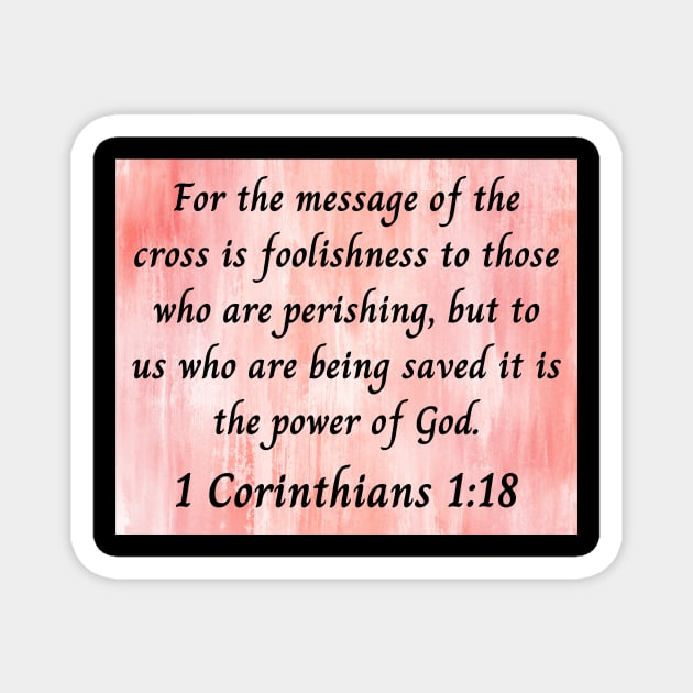 Bible Verse 1 Corinthians 1:18 | Christian Magnet by Prayingwarrior