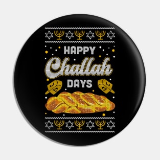 Happy Challah Days Hanukkah Chanukah Funny Jewish Bread Pin