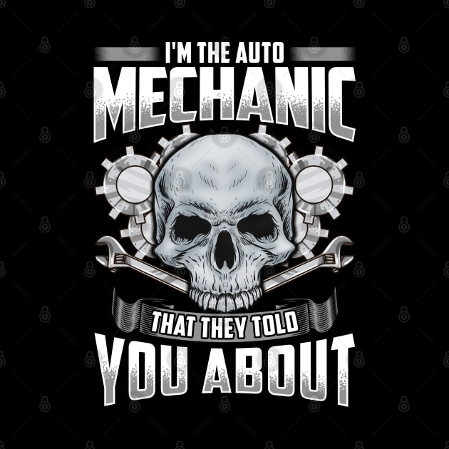 I'm The Auto Mechanic Funny Quotes Humor Sayings by E