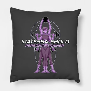 Matessa Shold - Personal Trainer Pillow