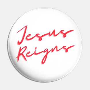 Jesus Reigns Pin