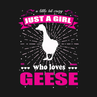 Just A Girl Who Loves Gänse Outfit T-Shirt