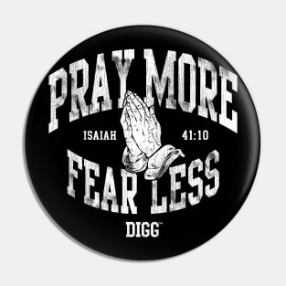 Pray More Fear Less Pin