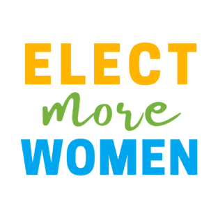 ELECT MORE WOMEN T-SHIRT, VOTE FOR WOMEN T-SHIRT, FEMINISM T-SHIRT, VOTE T-SHIRT, WOMEN IN POLITICS T-SHIRT, FEMINIST GIFT T-Shirt