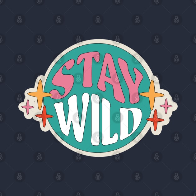 Stay Wild by Sun From West