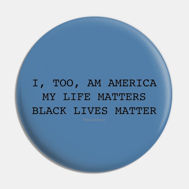 I, TOO, AM AMERICA #BLM MY LIFE MATTERS Pin by I TOO AM AMERICA