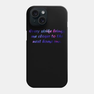 Baseball inspirational Quote Phone Case