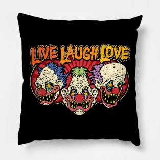 Creepy Clowns Live Laugh Love Pillow