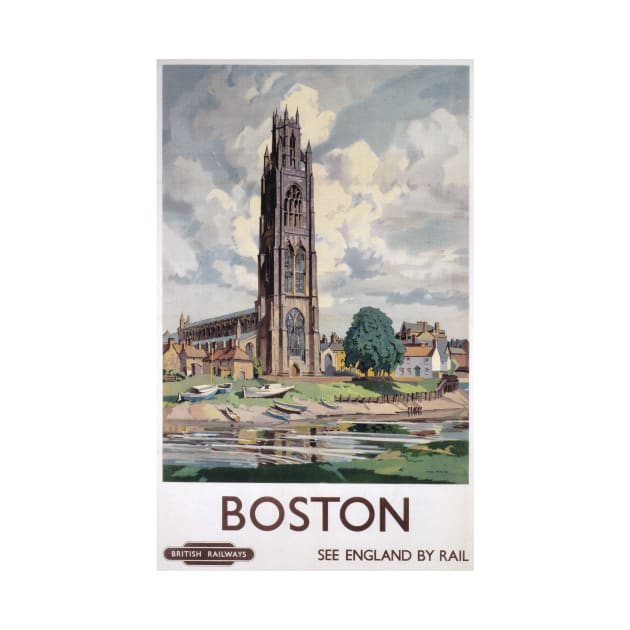 Boston, Lincolnshire - Vintage Railway Travel Poster - 1948-1965 by BASlade93