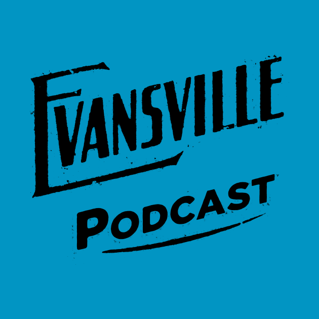 Evansville Podcast by evvpod