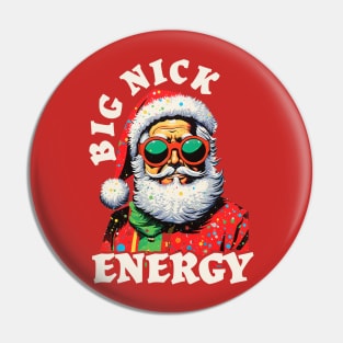 Big Nick Energy Santa Cool Pin