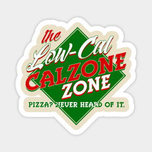 Low Cal Calzone Zone Magnet