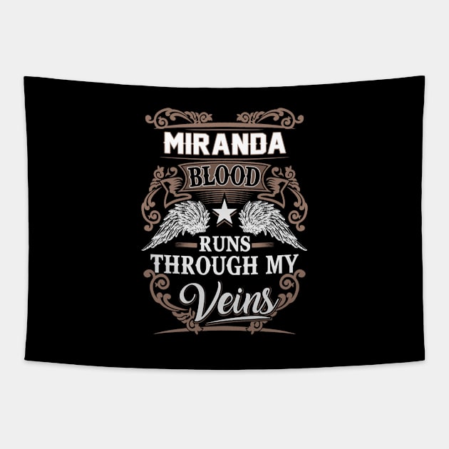 Miranda Name T Shirt - Miranda Blood Runs Through My Veins Gift Item Tapestry by Gnulia