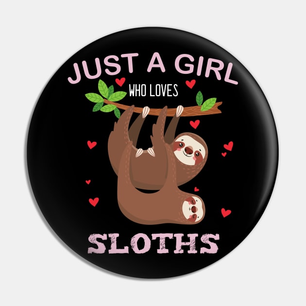 Just a Girl Who Loves Sloths Pin by medrik